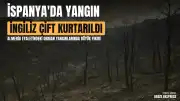 İspanya'daki Orman Yangınlarında Kurtarılan İngiliz Çiftin Durumu Kritik