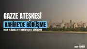 Kahire'de Gazze Ateşkes Anlaşmasının İkinci Aşaması Görüşülüyor