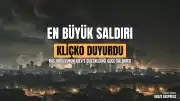 Kiev Belediye Başkanı Kliçko: Rus ordusunun gece saldırısı harekatın başından beri en büyüğü