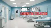 Londra'da Ebola Riski: Demokratik Kongo Cumhuriyeti'nde Görev Yapan Sağlık Çalışanı İzlem Altına Alındı