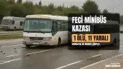 Manisa'da Minibüslerin Çarpıştığı Kazada 1 Ölü, 11 Yaralı
