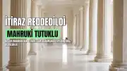 Nasuh Mahruki'nin tutukluluk durumuna yapılan itiraz reddedildi