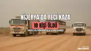 Nijerya Sokoto'da Kamyon ve Otobüs Çarpıştı: 18 Ölü