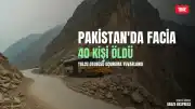 Pakistan'da Yolcu Otobüsünün Uçuruma Yuvarlanması Sonucu 40 Kişi Yaşamını Yitirdi