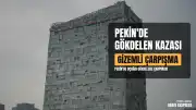 Pekin'de Gökdelen Kazası: Çin Hükümeti Olayın Nedenini Açıklamadı