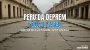 Peru'da 5.6 Büyüklüğünde Deprem: 1 Ölü, 10 Yaralı