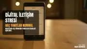 Psikoloji Uzmanlarından Dijital İletişim Uyarısı: Mesajlara Geç Dönmek Bir Reddediş Değildir