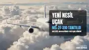 Rus Sivil Havacılığında Yeni Dönem: MS-21-310 Yolcu Uçağı Tanıtıldı