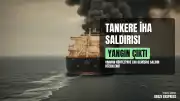 Umman Körfezi'nde LNG Tankerine İHA Saldırısı: Gemiden Yardım Çağrısı Geldi