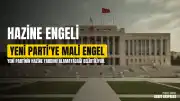 Yeni Parti Oluşumunda Hazine Yardımı Engeli: Milletvekili Sayısı Tek Başına Yeterli Olmuyor