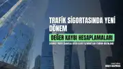 Zorunlu Trafik Sigortasında Değer Kaybı Hesaplamaları Yeniden Düzenlendi
