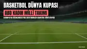 ABD Kadın Basketbol Dünya Kupası Kadrosu Belli Oldu
