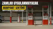 Akaryakıt Sektöründe Beklenen Zamlar Uygulanmayacak