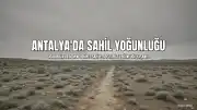Antalya'da Sıcaktan Bunalanlar Sahillere Akın Etti