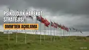 DMM: Türkiye'ye Yönelik Dış Kaynaklı Psikolojik Harekât Stratejisi Tespit Edildi
