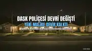 Ev Alım Satımında DASK Poliçesi Devri Uygulaması Değişti