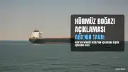 İran'dan Hürmüz Boğazı Açıklaması: ABD'nin Tavrına Bağlı
