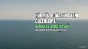 İran'dan Hürmüz Boğazı'na Yeni Düzenleme: 'Düşman' Gemilere Geçiş Yasağı