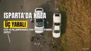 Isparta'da Trafik Kazası: Üç Kişi Yaralandı