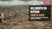 Kolombiya'da Son Yılların En Büyük Depremi: 132 Kişi Hayatını Kaybetti