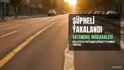 Malatya'da Polis Kaçan Şüpheli V.V. Tarafından Yakalandı