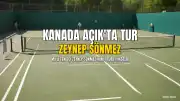 Milli Tenisçi Zeynep Sönmez, Kanada Açık'ta İkinci Tura Yükseldi
