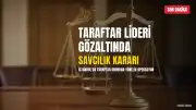 UltraAslan Lideri S.Ş. Gözaltına Alındı