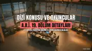 A.B.İ. Dizisinin 19. Bölümü ve ATV Canlı Yayın Bilgileri