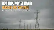 Akkuyu NGS'de Son Durum: Birinci Güç Ünitesinin Kontrol Odası Çalışmaya Hazır