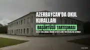 Azerbaycan'da Okul Kıyafeti Düzenlemesi: Başörtüsü Tartışmaları