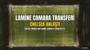 Chelsea, Monaco'dan Lamine Camara için 47.1 Milyon Pound'luk Transferi Tamamladı