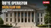 İstanbul Büyükşehir Belediyesi'ne Yeni Operasyon: Gözaltılar Var