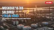 Rusya'dan Açıklama: Ukrayna'nın 'Devasa' İHA Saldırısında 2 Kişi Hayatını Kaybetti