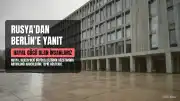 Rusya'dan Berlin'deki Gözetim Artışı Haberine Yanıt: "Biz de Hayal Gücü Olan İnsanlarız"