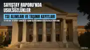 Sayıştay Raporunda TSE'nin Alım ve Taşınır İşlemlerinde Usulsüzlükler Ortaya Konuldu