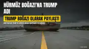 Trump, Hürmüz Boğazı'nı 'Trump Boğazı' Olarak Nitelendirdi