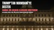 Trump'tan Mamdani'ye: "Harika bir belediye başkanı olmasını umuyorum"