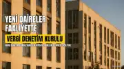Vergi Denetim Kurulu'nun Yeni İhtisas Daireleri 1 Ekim'de Faaliyete Başlıyor