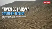 Yemen'de Stratejik Kızıldeniz Tepeleri İçin Çatışmalar: 169'a Yakın Can Kaybı Bildirildi