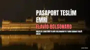 Brezilya Senatörü Flavio Bolsonaro'ya Pasaport Teslim Etme Zorunluluğu Getirildi