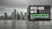 Eylülde Bütçe Açığı 532,2 Milyar Liraya Ulaştı