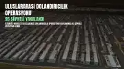 İstanbul merkezli uluslararası dolandırıcılık operasyonunda 95 şüpheli yakalandı