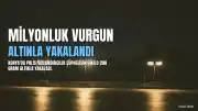 Konya'da Milyonluk Dolandırıcılık Girişimi: 1 Kilo 200 Gram Altınla Yakalandı