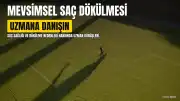 Prof. Dr. Özlem Dicle: Mevsimsel Saç Dökülmesinde Uzmana Danışmak Önemli