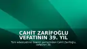 Cahit Zarifoğlu Vefatının 39. Yıl Dönümünde Anılıyor