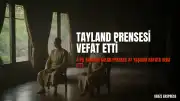 Tayland Prensesi Bajrakitiyabha 47 yaşında hayatını kaybetti