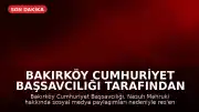 Bakırköy Cumhuriyet Başsavcılığı tarafından Nasuh Mahruki hakkında res'en soruşturma başlatıldı