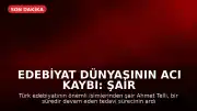 Edebiyat Dünyasının Acı Kaybı: Şair Ahmet Telli Hayatını Kaybetti