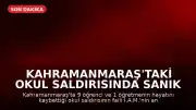 Kahramanmaraş'taki Okul Saldırısında Sanık Aile Hakkında İstenen Cezalar Belli Oldu
