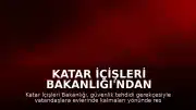 Katar İçişleri Bakanlığı'ndan Güvenlik Uyarısı: Vatandaşlara Evde Kalma Çağrısı